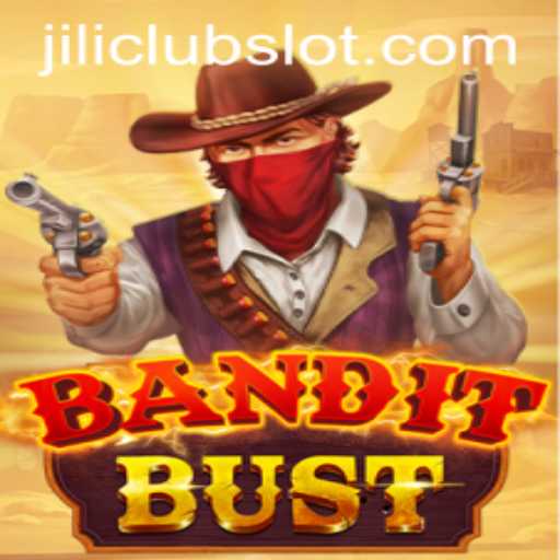 BanditBust: An Engaging Adventure in the World of Jiliclub