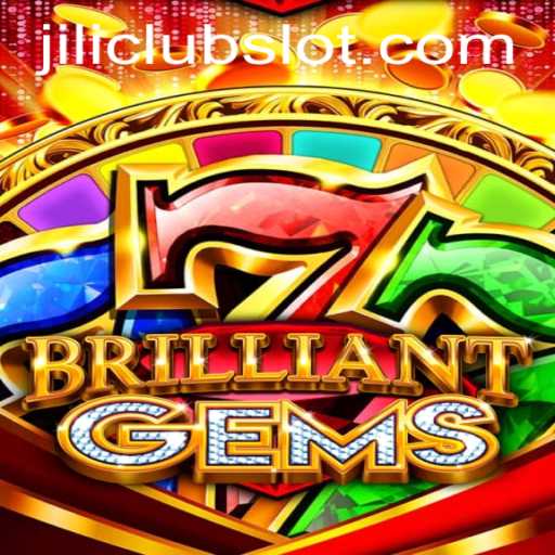 Dive into the Exciting World of BrilliantGems: The Ultimate Gaming Experience on Jiliclub